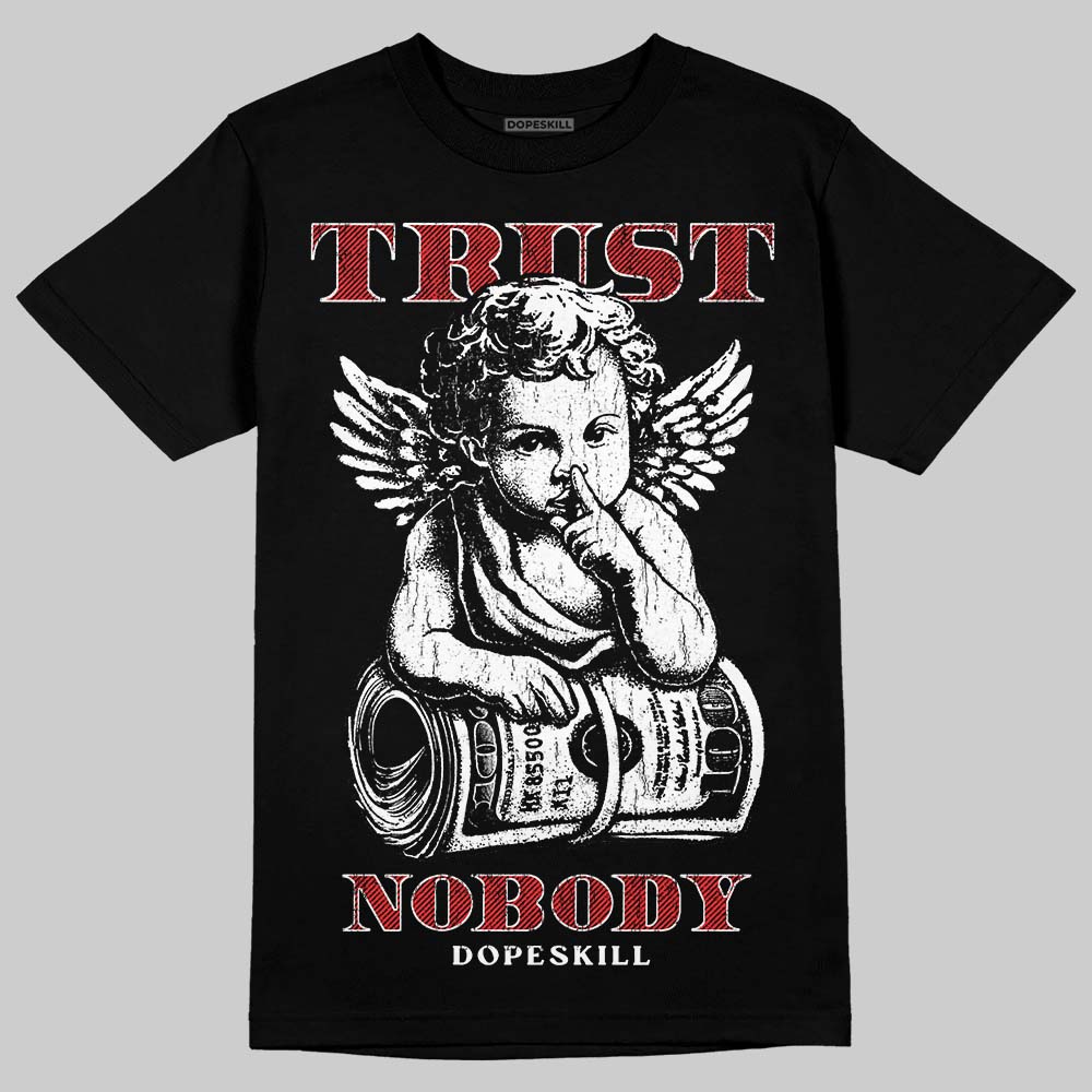 Jordan 13 Retro OG Chicago (2026) DopeSkill T-Shirt Trust Nobody Graphic Streetwear - black