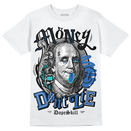 Jordan 11 Low “Space Jam” DopeSkill T-Shirt Money Don't Lie Graphic Streetwear - White 