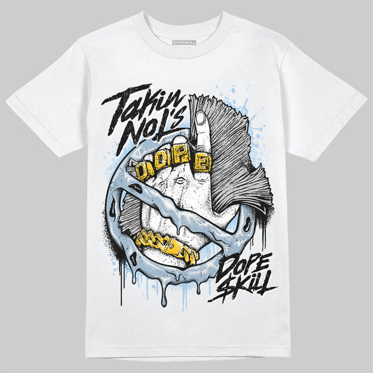 Jordan 40 “Blue Suede” DopeSkill T-Shirt Takin No L's Graphic Streetwear - White