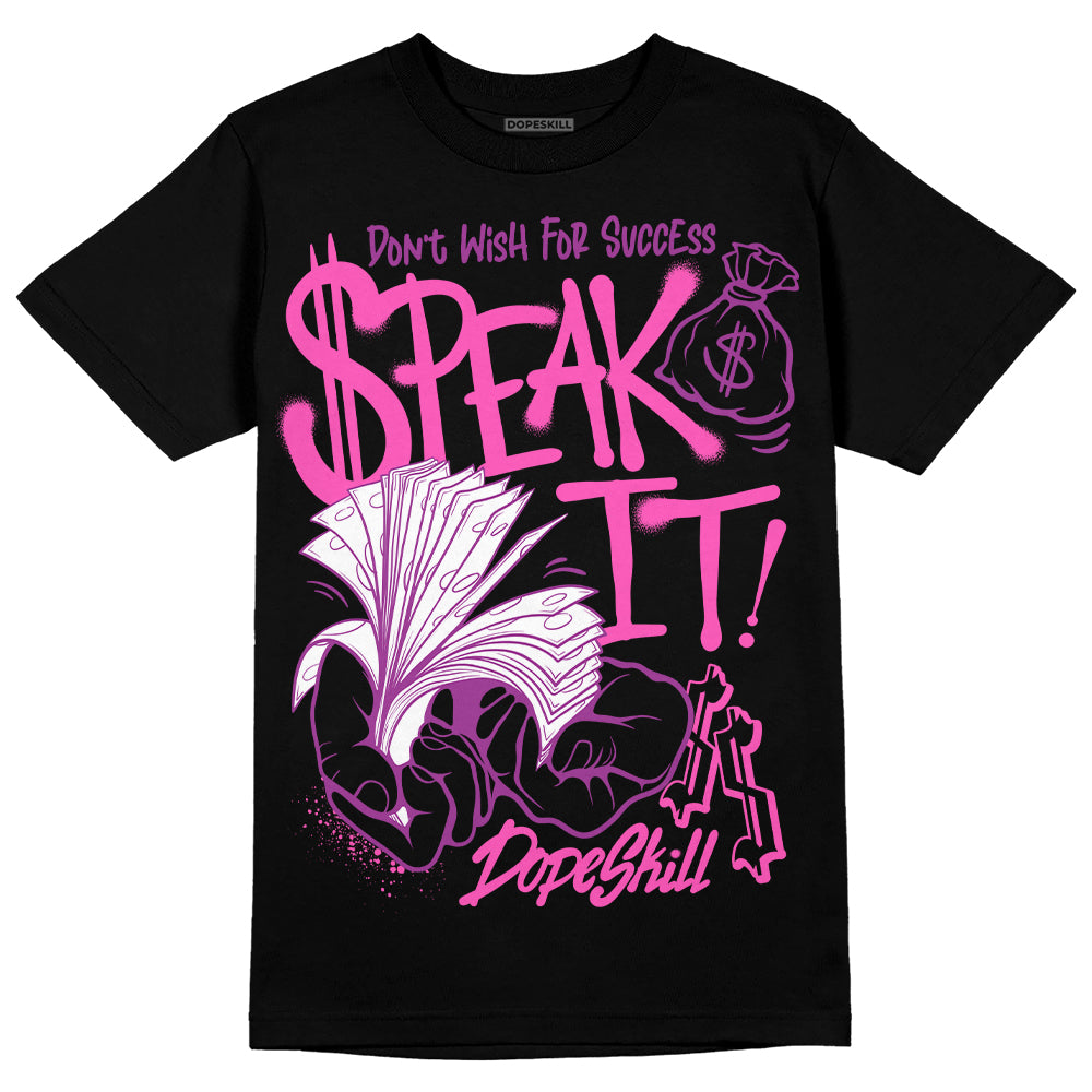 Jordan 4 GS “Hyper Violet” DopeSkill T-Shirt Speak It Graphic Streetwear - Black