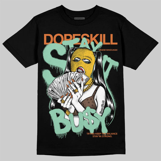 SB Dunk Low Rodeo Tourmaline DopeSkill T-Shirt Stay It Busy Graphic Streetwear - Black