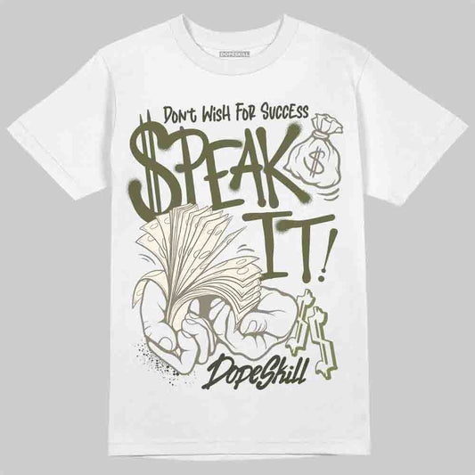 Jordan 3 “Medium Olive” aka “Family Affair” DopeSkill T-Shirt Speak It Graphic Streetwear - White