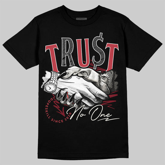 Jordan 4 “Sierra Red" DopeSkill T-Shirt Trust No One Graphic Streetwear - Black