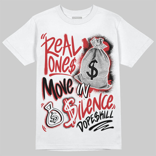 Jordan 12 Retro Flu Game (2025) DopeSkill T-Shirt Real Ones Move In Silence Graphic Streetwear - White 