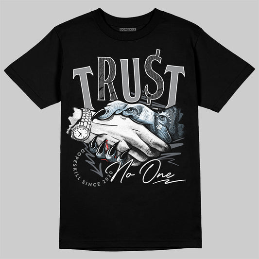Jordan 5 Retro Wolf Grey (2026) DopeSkill T-Shirt Trust No One Graphic Streetwear - Black