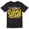 Jordan 4 Tour Yellow Thunder DopeSkill T-Shirt Queen Graphic Streetwear - Black