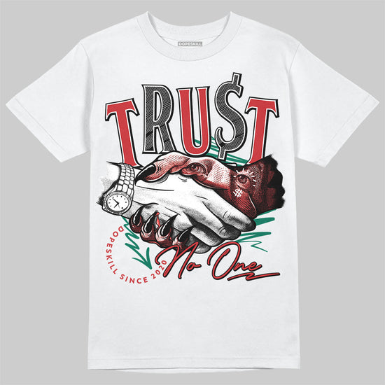 Jordan 5 ‘El Grito’ DopeSkill T-Shirt Trust No One Graphic Streetwear - White