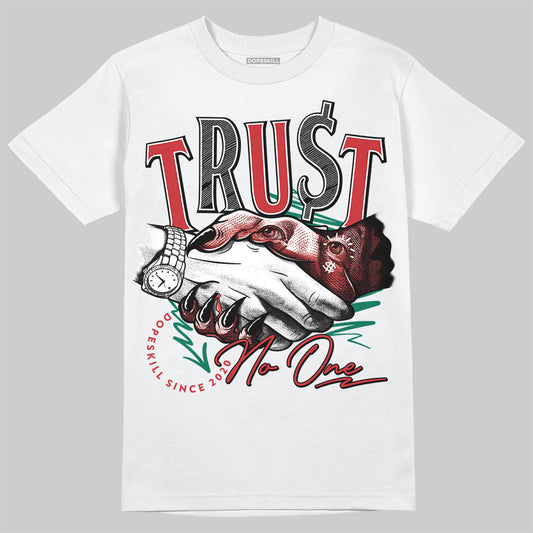 Jordan 5 ‘El Grito’ DopeSkill T-Shirt Trust No One Graphic Streetwear - White