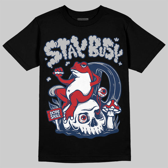 Jordan 4 SB “Summit White/Navy” DopeSkill T-Shirt Stay Busy Graphic Streetwear - Black