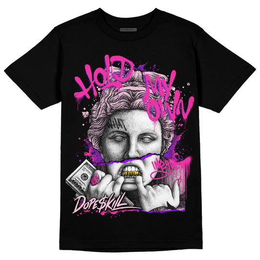 Dunk Low GS 'Triple Pink' DopeSkill T-shirt Hold My Own Graphic Streetwear - Black