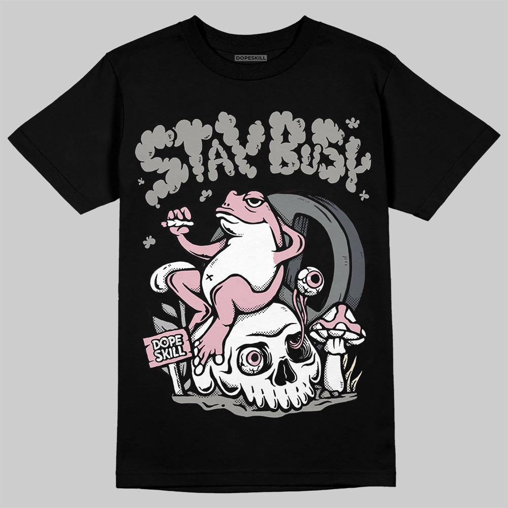 Air Max 95 OG “Pink Foam” DopeSkill T-Shirt Stay Busy Graphic Streetwear - Black