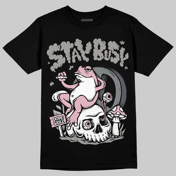 Air Max 95 OG “Pink Foam” DopeSkill T-Shirt Stay Busy Graphic Streetwear - Black