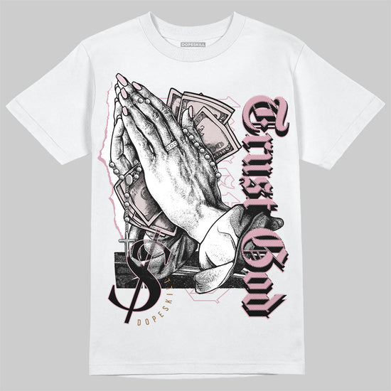 Dunk Low Teddy Bear Light Soft Pink DopeSkill T-Shirt Trust God Graphic Streetwear - White 