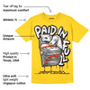 Yellow Ochre 6s DopeSkill Yellow T-shirt Paid In Full Graphic