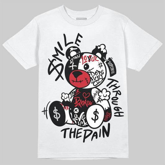 Jordan 11 “Bred Velvet” DopeSkill T-Shirt Smile Through The Pain Graphic Streetwear - WHite