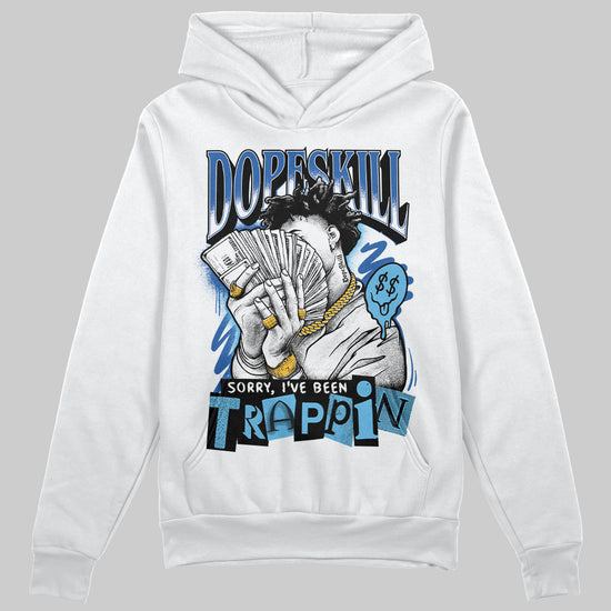 Jordan 12 “Blueberry” DopeSkill Hoodie Sweatshirt Sorry I've Been Trappin Graphic Streetwear - White