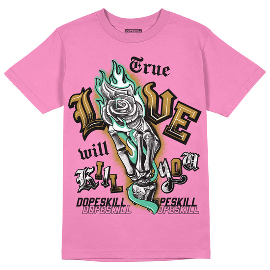 Parris Goebel x WMNS Dunk Low 'Playful Pink’ DopeSkill Pink T-shirt True Love Will Kill You Graphic Streetwear 