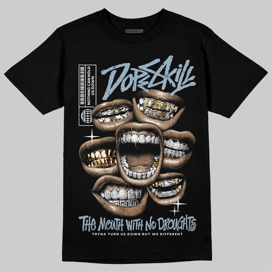 Jordan 40 “Blue Suede” DopeSkill T-Shirt The Mouth With No Droughts Graphic Streetwear - black