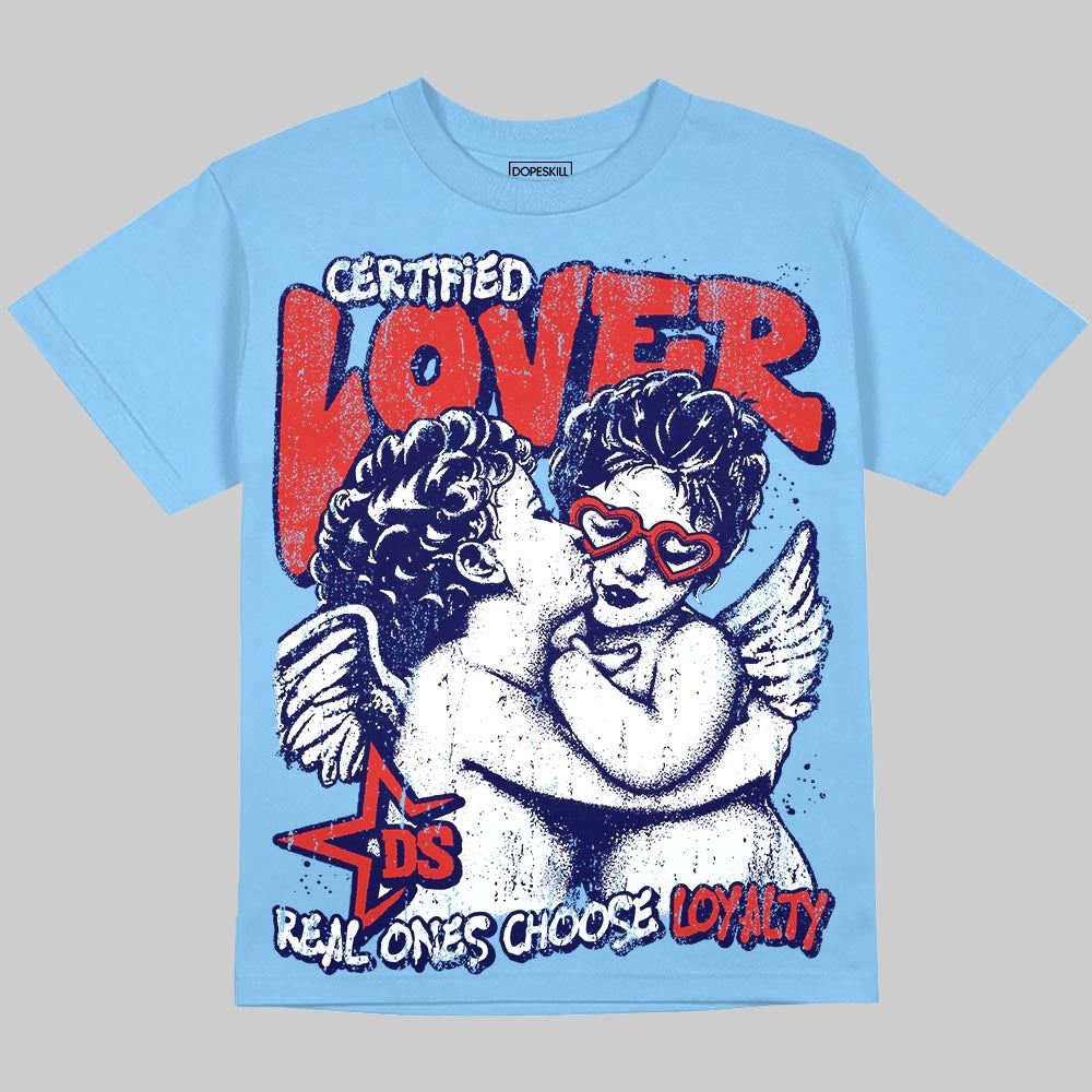 Jordan 6 University Blue DopeSkill T-Shirt Real Ones Choose Loyalty Graphic Streetwear - Carolina Blue