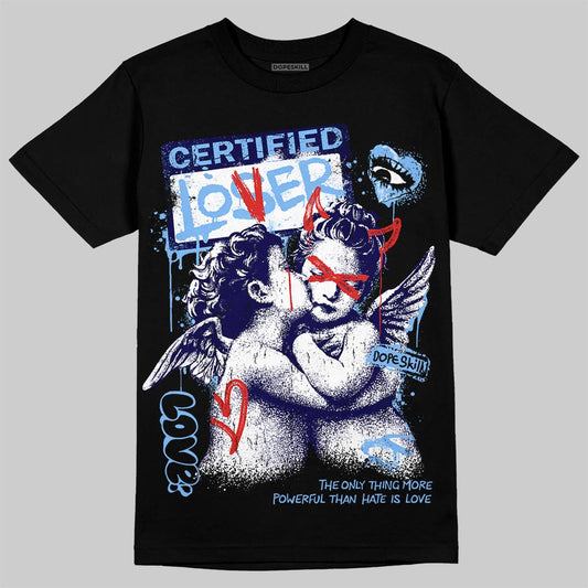 Jordan 6 University Blue DopeSkill T-Shirt Certified Lover Graphic Streetwear - Black