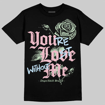 Jordan 4 Retro Valentine's Day (2026) (GS) DopeSkill T-Shirt You’re Lost Without Me Graphic Streetwear - Black
