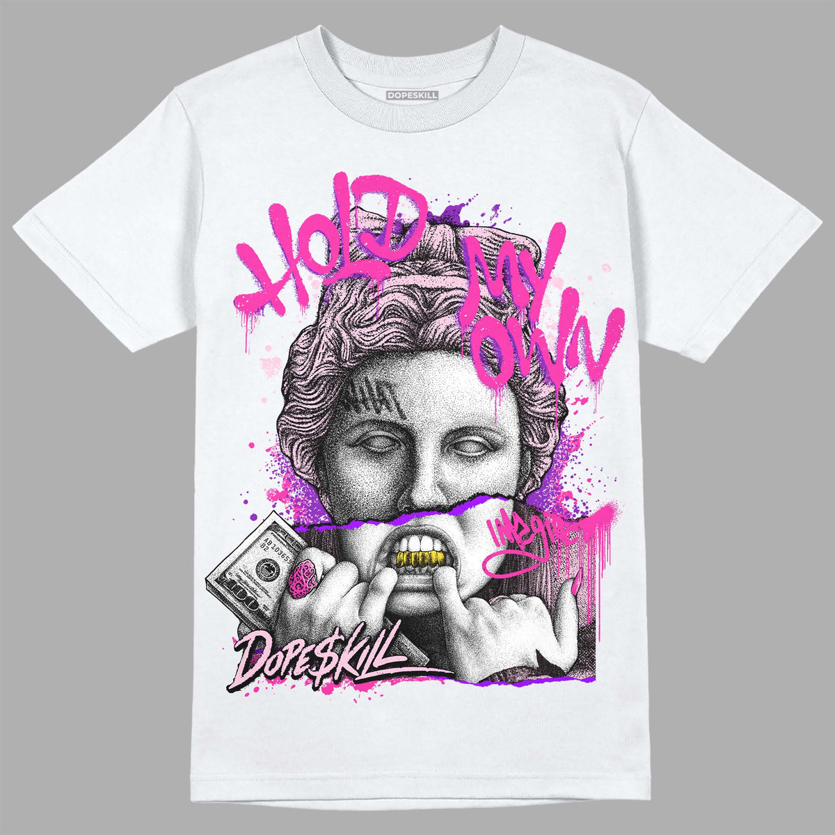 Triple Pink Dunk Low DopeSkill T-Shirt Hold My Own Graphic – DOPESKILL