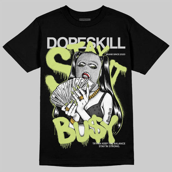 Jordan 4 GS “Light Lemon Twist” DopeSkill T-Shirt Stay It Busy Graphic Streetwear - black