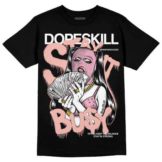 Jordan 11 Low “Legend Pink” DopeSkill T-Shirt Stay It Busy Graphic Streetwear - Black