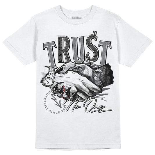 Jordan 4 Retro 'Wet Cement' DopeSkill T-Shirt Trust No One Graphic Streetwear - White 