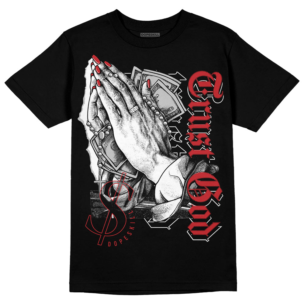 Jordan 12 “Red Taxi” DopeSkill T-Shirt Trust God Graphic Streetwear - Black