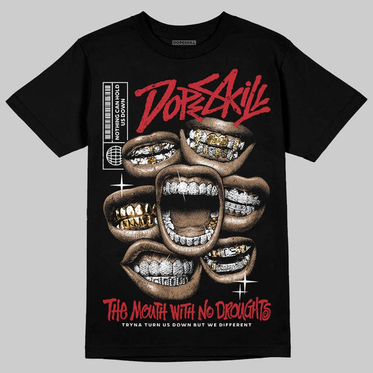 Jordan 5 Retro Fire Red Black Tongue (2025) DopeSkill T-Shirt The Mouth With No Droughts Graphic Streetwear - black