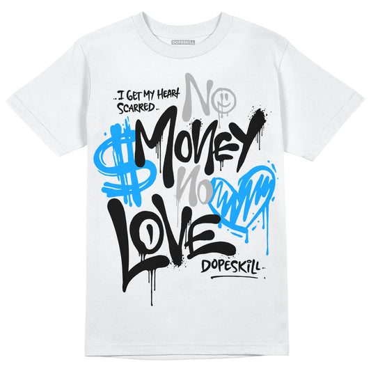 Jordan 6 “Reverse Oreo” DopeSkill T-Shirt No Money No Love Typo Graphic Streetwear - White