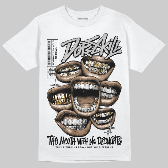 Jordan 10 OG “Steel” DopeSkill T-Shirt The Mouth With No Droughts Graphic Streetwear - White