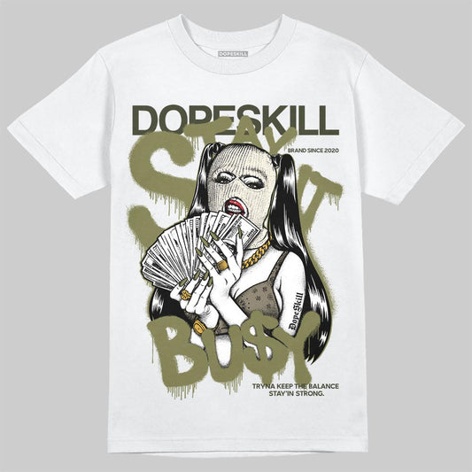 Jordan 3 “Medium Olive” aka “Family Affair” DopeSkill T-Shirt Stay It Busy Graphic Streetwear - White