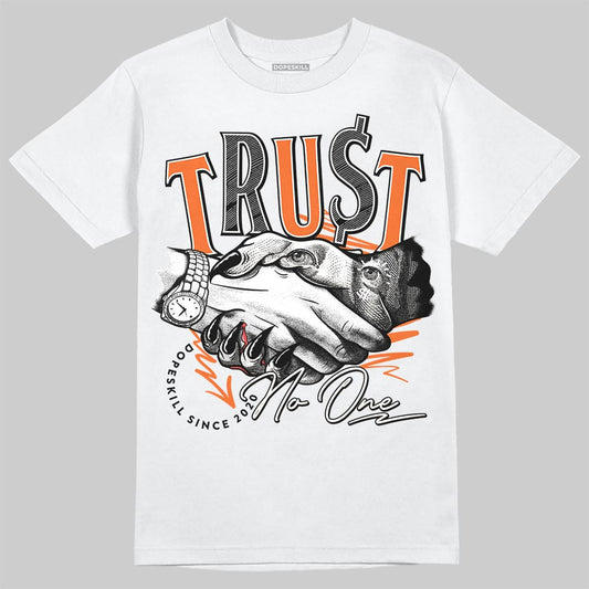 Jordan 1 Retro High OG Shattered Backboard (2025) DopeSkill T-Shirt Trust No One Graphic Streetwear - White
