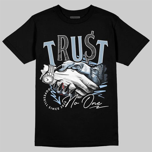 Jordan 40 “Blue Suede” DopeSkill T-Shirt Trust No One Graphic Streetwear - Black