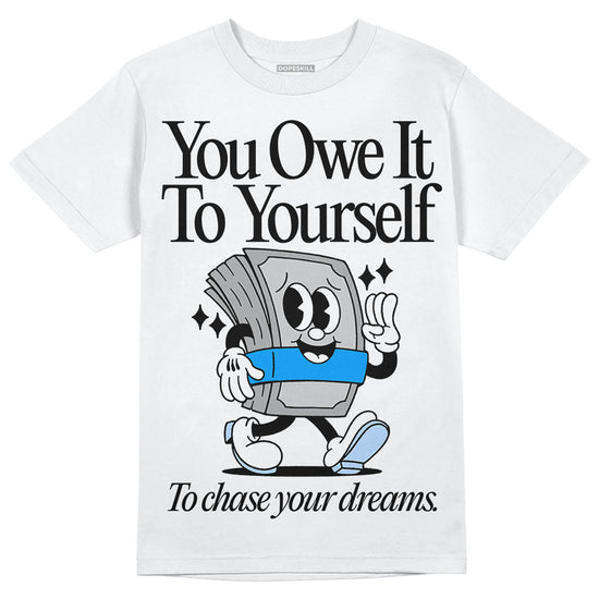 Jordan 6 “Reverse Oreo” DopeSkill T-Shirt Owe It To Yourself Graphic Streetwear - White
