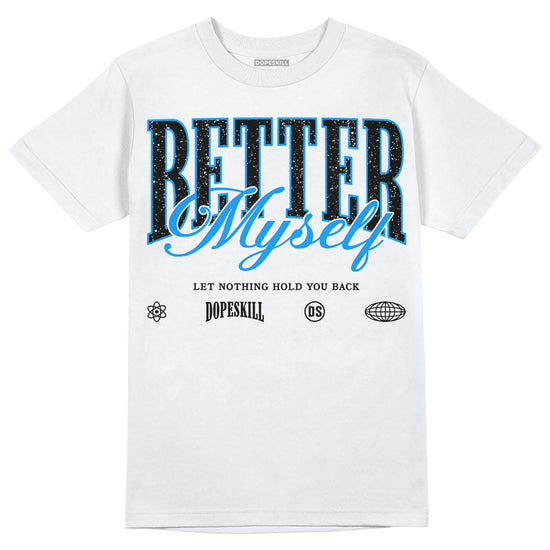 Jordan 6 “Reverse Oreo” DopeSkill T-Shirt Better Myself Graphic Streetwear - White