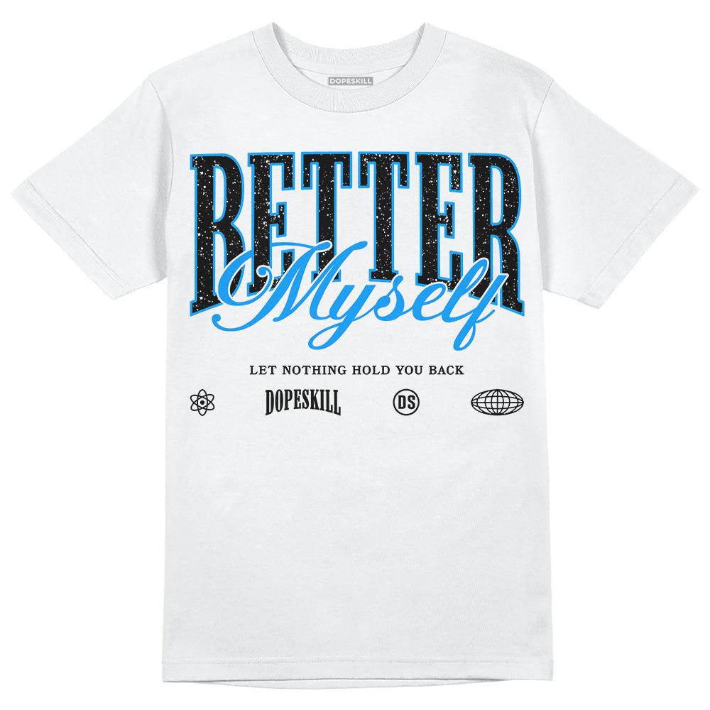 Jordan 6 “Reverse Oreo” DopeSkill T-Shirt Better Myself Graphic Streetwear - White