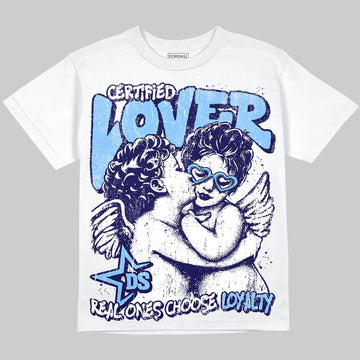 Jordan 6 University Blue DopeSkill T-Shirt Real Ones Choose Loyalty Graphic Streetwear - White