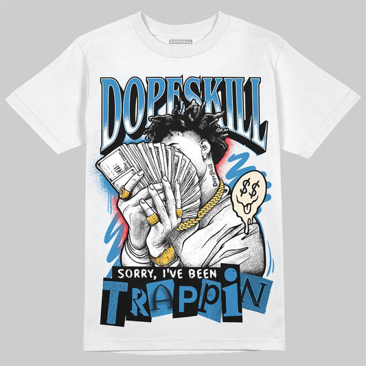 Jordan 3 Retro OG Rare Air DopeSkill T-Shirt Sorry I've Been Trappin Graphic Streetwear - White 