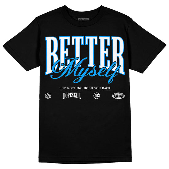Jordan 6 “Reverse Oreo” DopeSkill T-Shirt Better Myself Graphic Streetwear - black