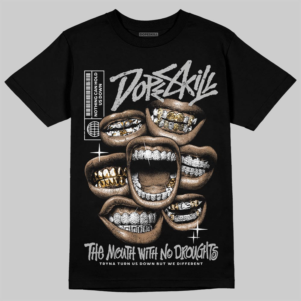 Jordan 10 OG “Steel” DopeSkill T-Shirt The Mouth With No Droughts Graphic Streetwear - Black