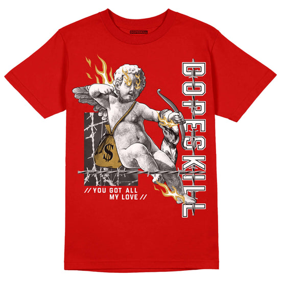 Red Sneakers DopeSkill Red T-shirt You Got All My Love Graphic Streetwear