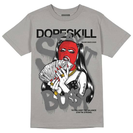 Grey Sneakers DopeSkill Grey T-shirt Stay It Busy Graphic Streetwear