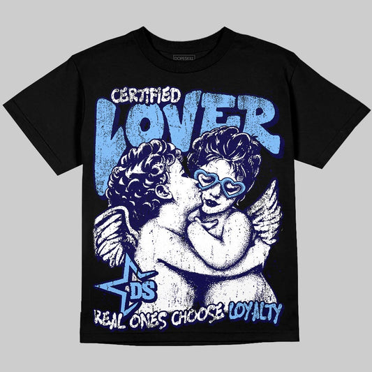 Jordan 6 University Blue DopeSkill T-Shirt Real Ones Choose Loyalty Graphic Streetwear - Black