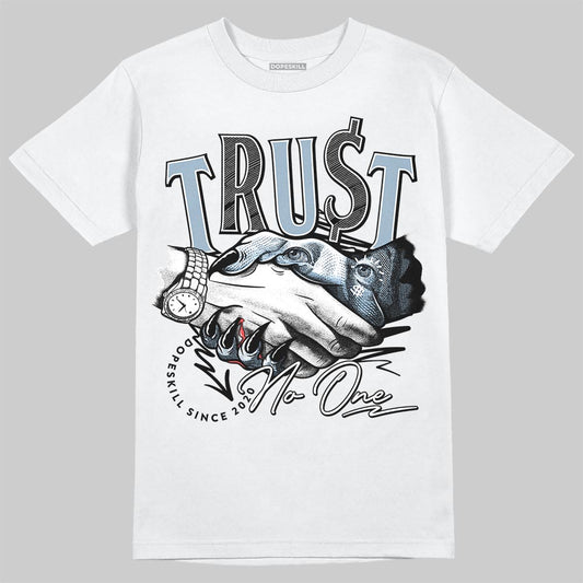 Jordan 40 “Blue Suede” DopeSkill T-Shirt Trust No One Graphic Streetwear - White