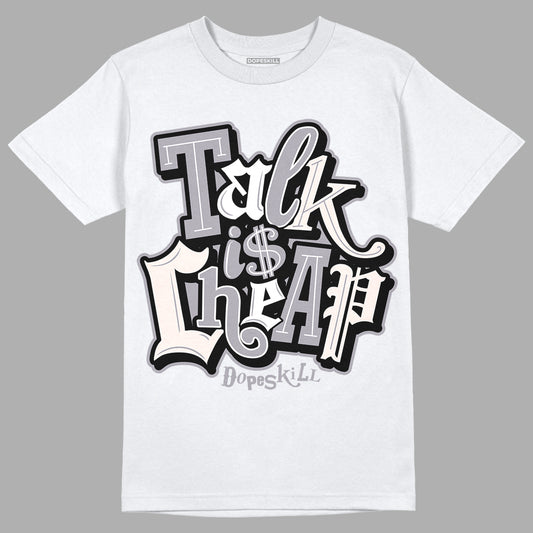 Jordan 2 Cement Grey DopeSkill T-Shirt Talk Is Chip Graphic Streetwear - White