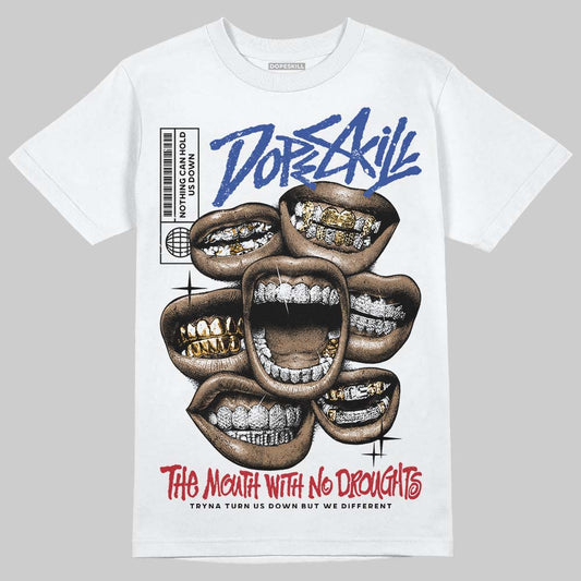 Jordan 4 “Rare Air” DopeSkill T-Shirt The Mouth With No Droughts Graphic Streetwear - WHite