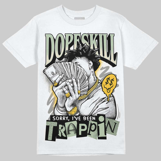 Jordan 4 WMNS “Seafoam” (2025) DopeSkill T-Shirt Sorry I've Been Trappin Graphic Streetwear - White